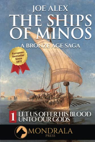 The Ships of Minos 1: The Classic Bronze Age Saga von Mondrala Press